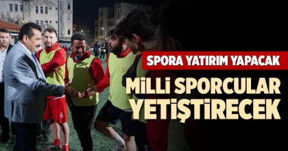 MİLLİ SPORCULAR YETİŞTİRECEK