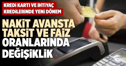 NAKİT AVANSTA TAKSİT VE FAİZ ORANLARINDA DEĞİŞİKLİK