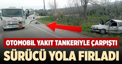 OTOMOBİL YAKIT TANKERİYLE ÇARPIŞTI