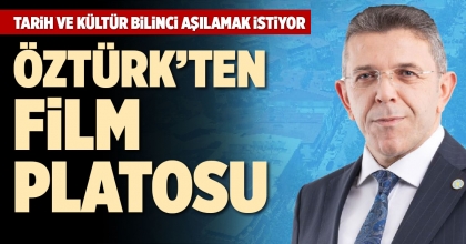 ÖZTÜRK’TEN FİLM PLATOSU