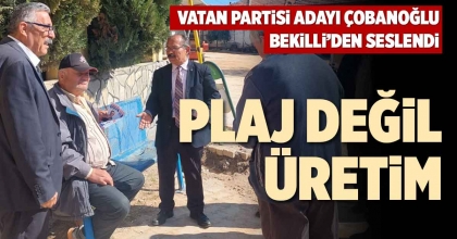 PLAJ DEĞİL ÜRETİM