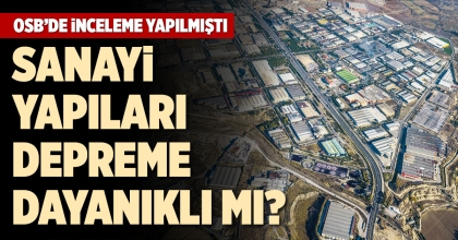 SANAYİ YAPILARI DEPREME DAYANIKLI MI?