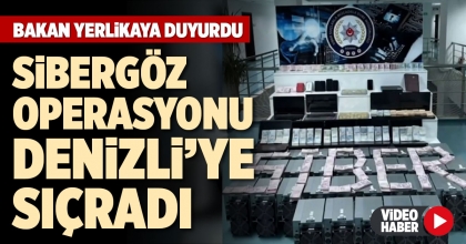 SİBERGÖZ OPERASYONU DENİZLİ’YE SIÇRADI