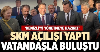 SKM AÇILIŞI YAPTI VATANDAŞLA BULUŞTU