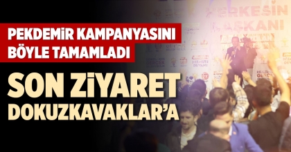 SON ZİYARET DOKUZKAVAKLAR’A