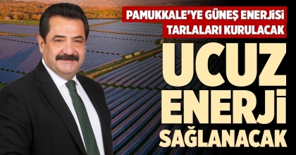 UCUZ ENERJİ SAĞLANACAK