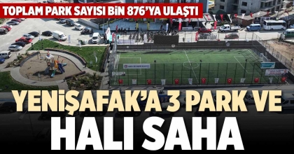 YENİŞAFAK’A 3 PARK VE HALI SAHA