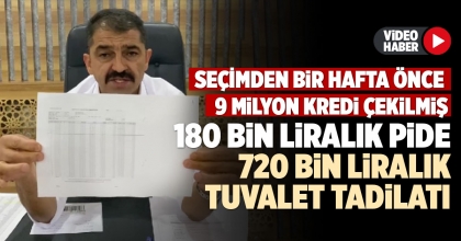 180 BİN LİRALIK PİDE, 720 BİN LİRALIK TUVALET TADİLATI