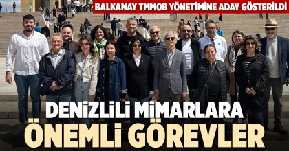 DENİZLİLİ MİMARLARA ÖNEMLİ GÖREVLER