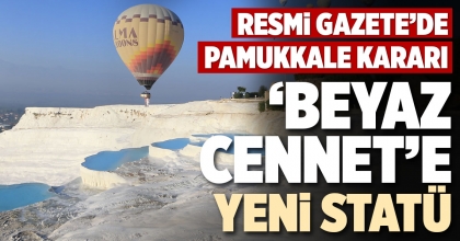 ‘BEYAZ CENNET’E YENİ STATÜ