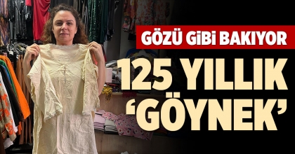 125 YILLIK ‘GÖYNEK’