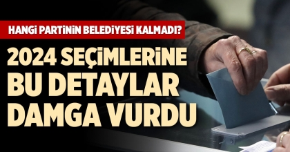 2024 SEÇİMLERİNE BU DETAYLAR DAMGA VURDU