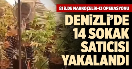 81 İLDE NARKOÇELİK-13 OPERASYONU