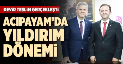 ACIPAYAM’DA YILDIRIM DÖNEMİ