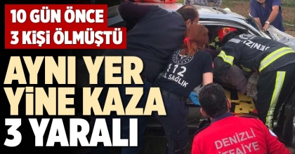 AYNI YER YİNE KAZA 3 YARALI