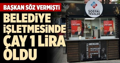BELEDİYE İŞLETMESİNDE ÇAY 1 LİRA OLDU