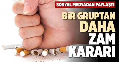 BİR GRUPTAN DAHA ZAM KARARI