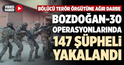 BOZDOĞAN-30 OPERASYONLARINDA 147 ŞÜPHELİ YAKALANDI 