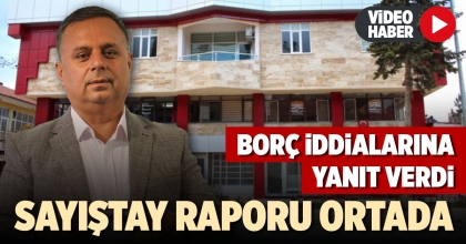 BORÇ İDDİALARINA YANIT VERDİ