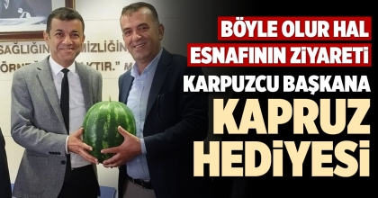 KARPUZCU BAŞKANA KAPRUZ HEDİYESİ 