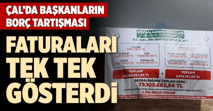 ÇAL’DA BAŞKANLARIN BORÇ TARTIŞMASI