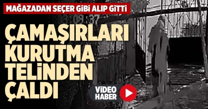 ÇAMAŞIRLARI KURUTMA TELİNDEN ÇALDI