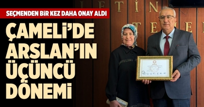ÇAMELİ’DE ARSLAN’IN ÜÇÜNCÜ DÖNEMİ
