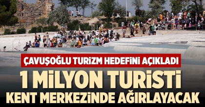 ÇAVUŞOĞLU TURİZM HEDEFİNİ AÇIKLADI
