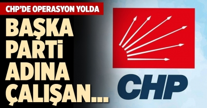 CHP’DE OPERASYON YOLDA