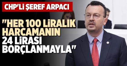 CHP'Lİ ŞEREF ARPACI: 