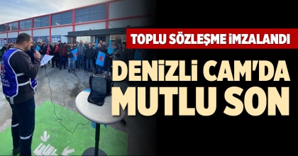 DENİZLİ CAM'DA MUTLU SON