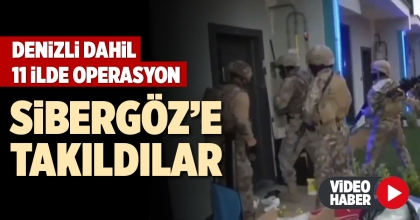 DENİZLİ DAHİL 11 İLDE OPERASYON