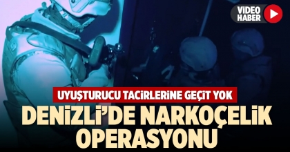 DENİZLİ’DE NARKOÇELİK OPERASYONU
