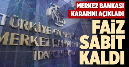 FAİZ SABİT KALDI
