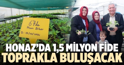 HONAZ’DA 1,5 MİLYON FİDE TOPRAKLA BULUŞACAK