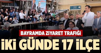 İKİ GÜNDE 17 İLÇE
