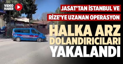 HALKA ARZ DOLANDIRICILARI YAKALANDI