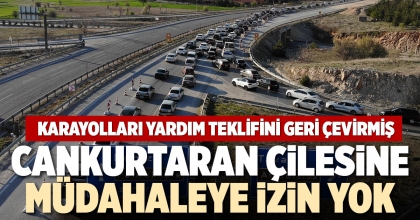 CANKURTARAN ÇİLESİNE MÜDAHALEYE İZİN YOK