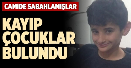 KAYIP ÇOCUKLAR BULUNDU