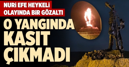 NURİ EFE HEYKELİ OLAYINDA BİR GÖZALTI