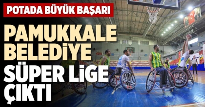 PAMUKKALE BELEDİYE SÜPER LİGE ÇIKTI
