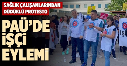 PAÜ’DE İŞÇİ EYLEMİ