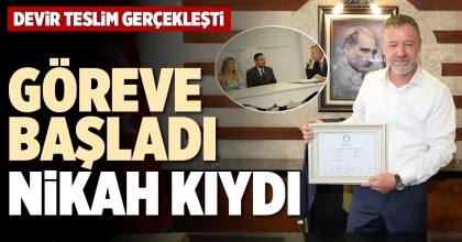 GÖREVE BAŞLADI NİKAH KIYDI