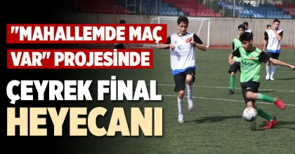 ÇEYREK FİNAL HEYECANI