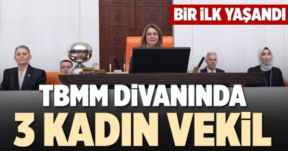TBMM DİVANINDA 3 KADIN VEKİL