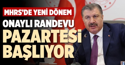 ONAYLI RANDEVU PAZARTESİ BAŞLIYOR