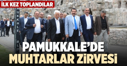 PAMUKKALE’DE MUHTARLAR ZİRVESİ