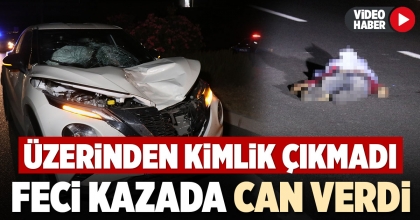 FECİ KAZADA CAN VERDİ