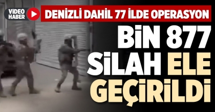 BİN 877 SİLAH ELE GEÇİRİLDİ 