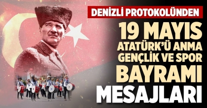 DENİZLİ PROTOKOLÜNDEN 19 MAYIS MESAJLARI